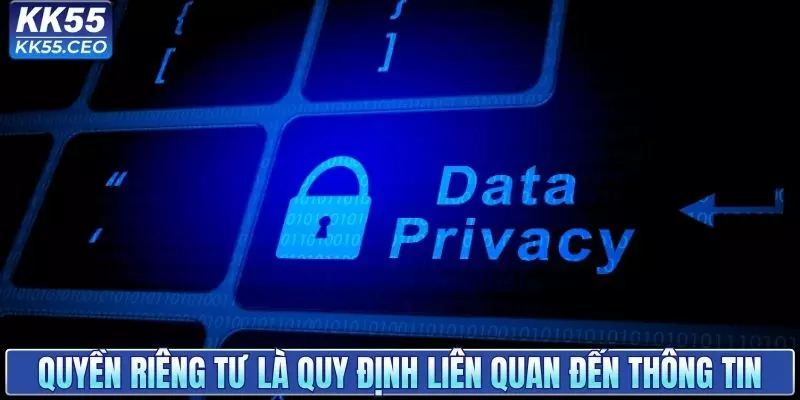Quyền riêng tư là quy định bảo mật thông tin